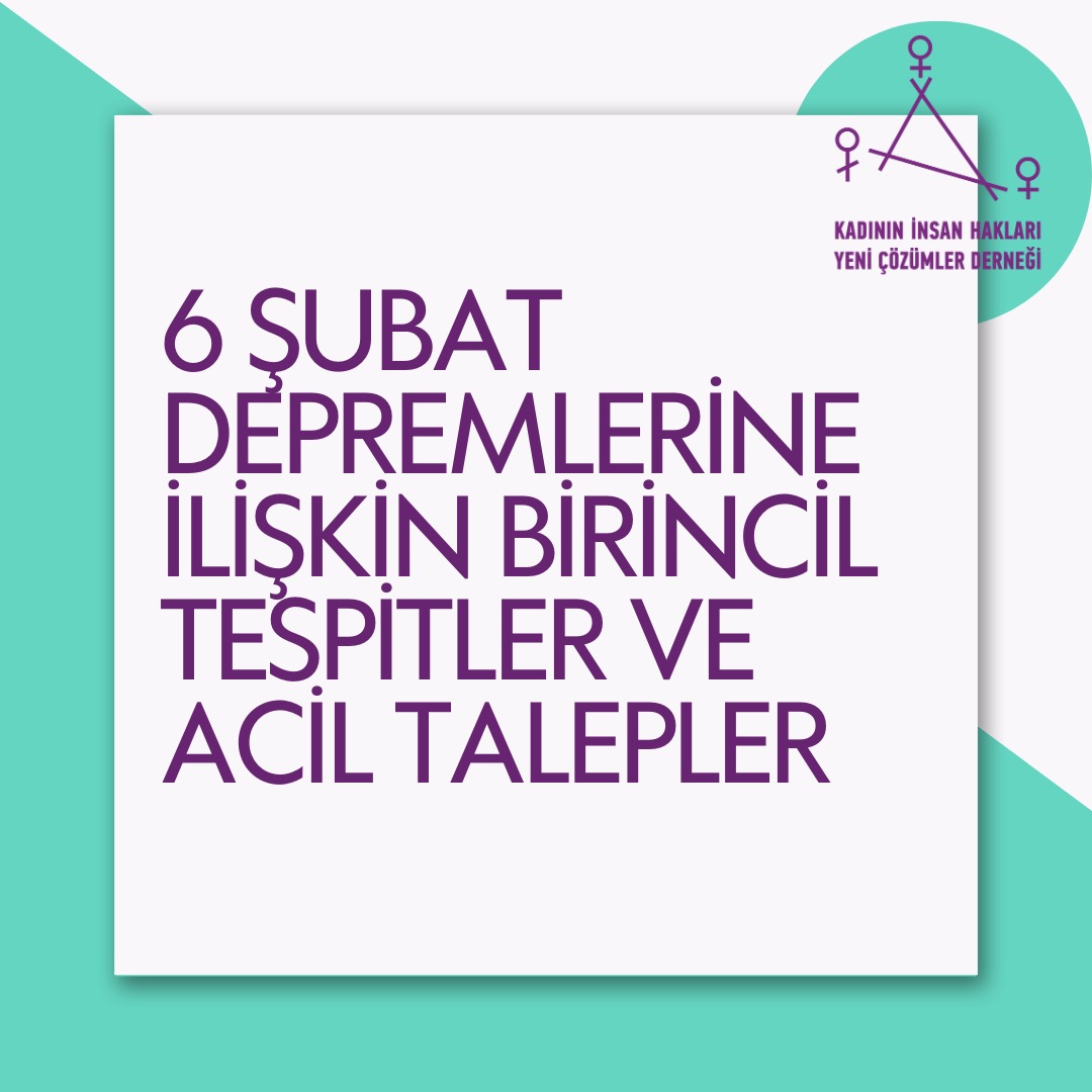 6 Şubat Depremlerine İlişkin Birincil Tespitler ve Acil Talepler